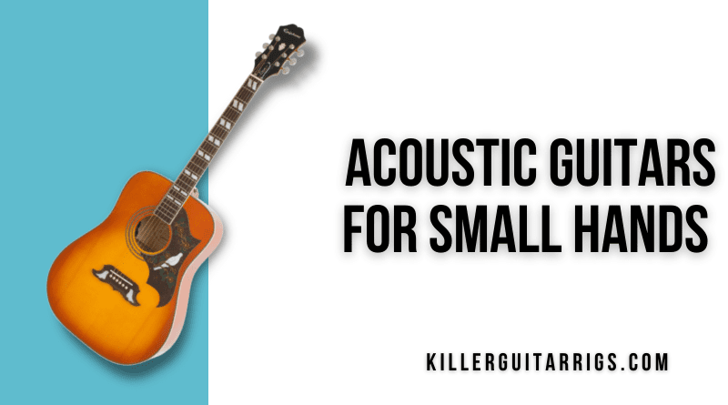 10 Best Acoustic Guitars for Small Hands