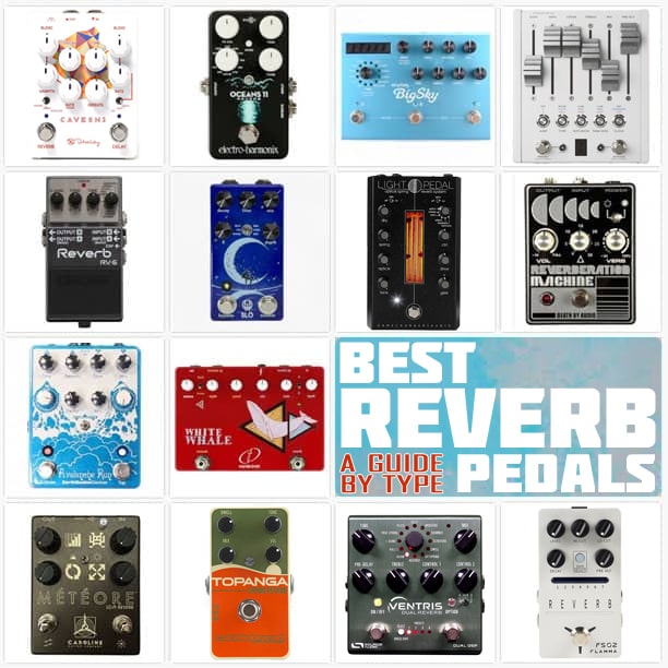 The Ultimate Guide to Choosing the Best Guitar Reverb Pedal