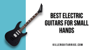 the-ultimate-guide-to-finding-the-best-electric-guitar-for-small-hands-3